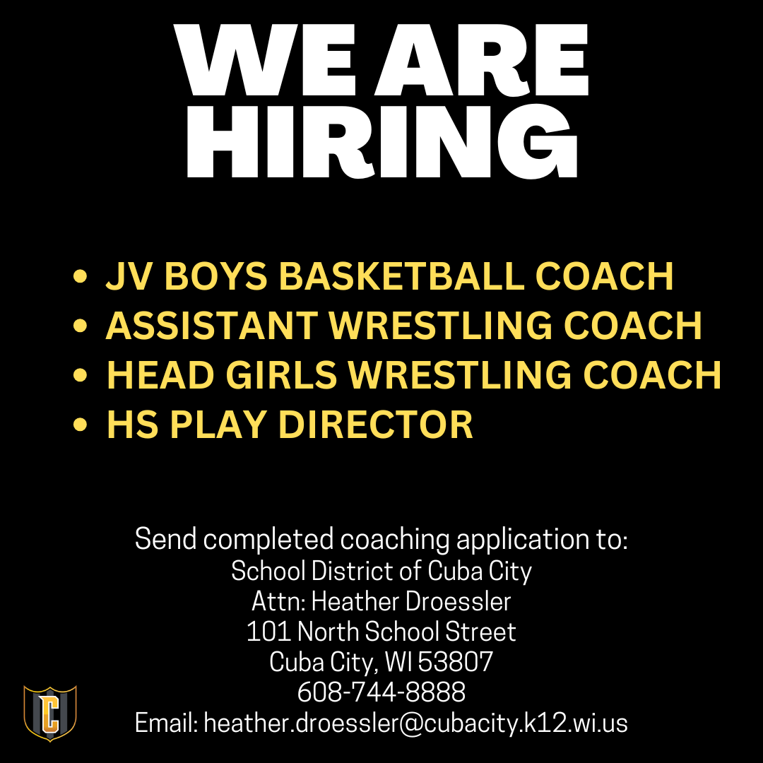 Hiring: JV basketball coach, Assistant Wresting coach, head girls wrestling coach, 8th grade football coach, high school play director.